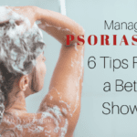Quick Showering Tips When You Suffer with Psoriasis