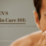 A Simple Guide to Men's Grooming