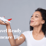 How to Keep Your Skin Fresh & Clear While Traveling: