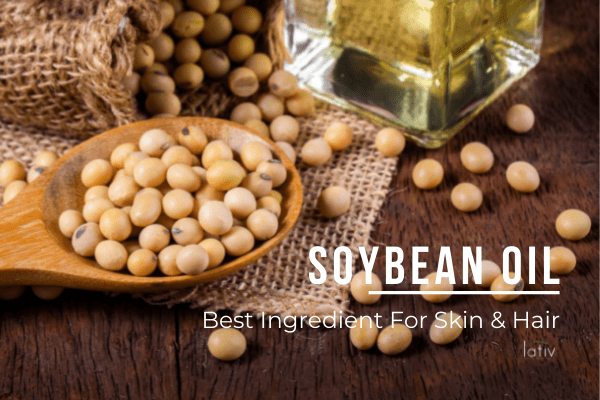 6 Amazing Benefits of Soybean Oil For Skin & Hair