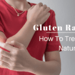 Gluten Rash: Early Warning Signs & How To Treat It Naturally