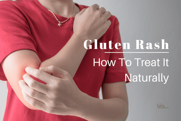Gluten Rash: Early Warning Signs & How To Treat It Naturally
