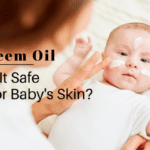 Is Neem Oil Safe For Babies & Pregnant Women